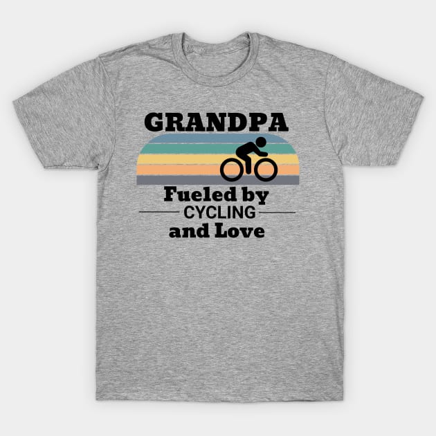 Grandpa Fueled by Cycling and Love T-Shirt by TeaTimeTs